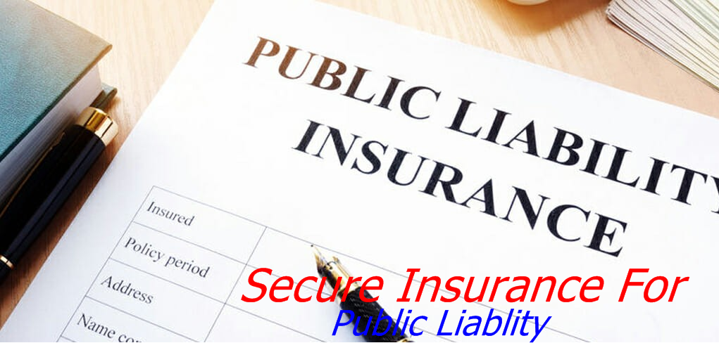 Secure  Insurance for Public Liability